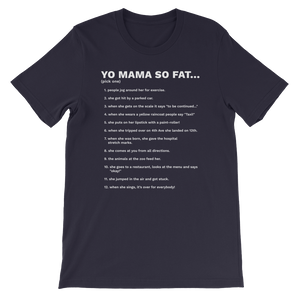 Yo Mama So Fat - Funny Unisex T-Shirt