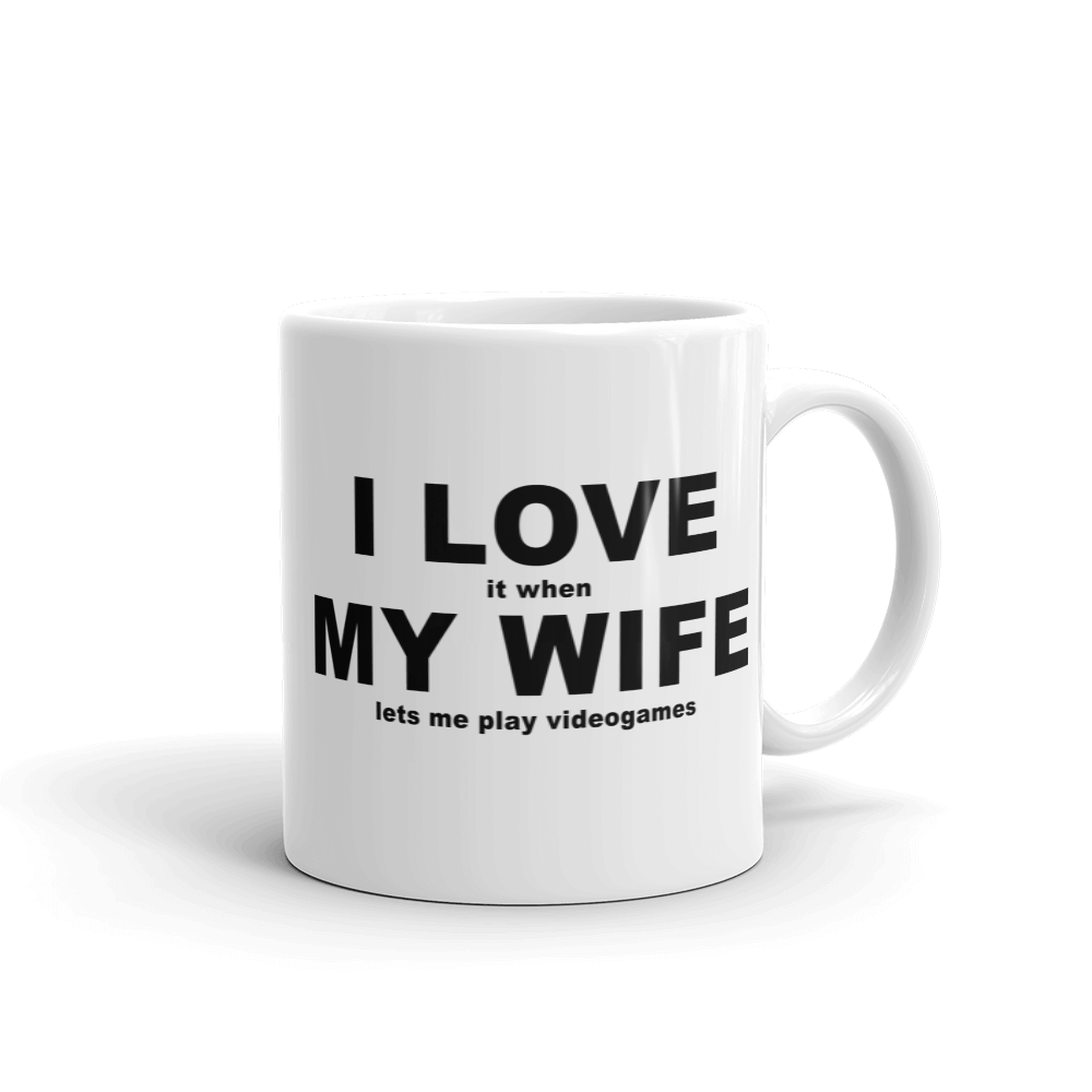 I Love it When My Wife Lets Me Play Video Games - Mug from forzatees.com